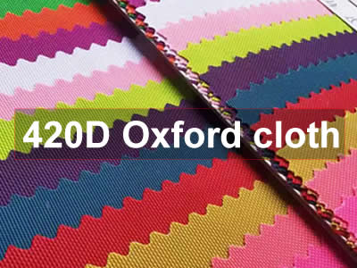 420D Oxford Cloth: A Guide to the Most Common & Affordable Fabric
